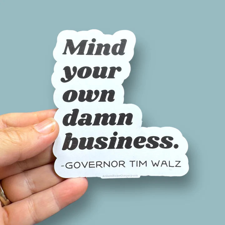 Mind Your Business Sticker