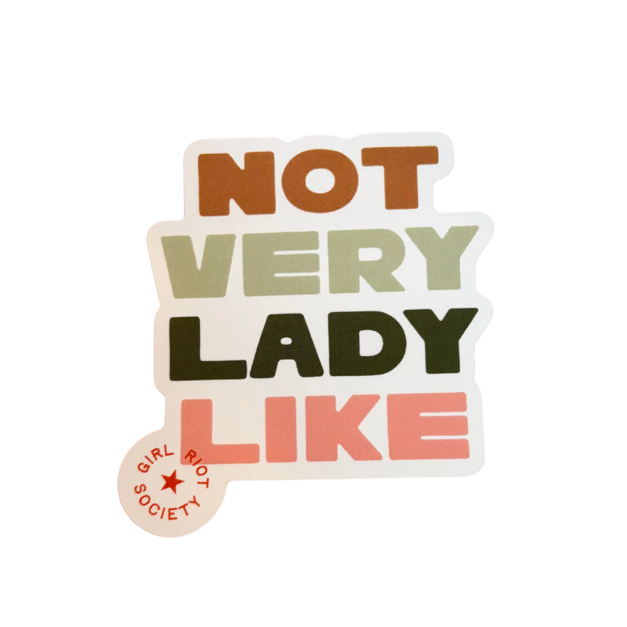 Girl Riot Not Very Lady Like Die Cut Sticker