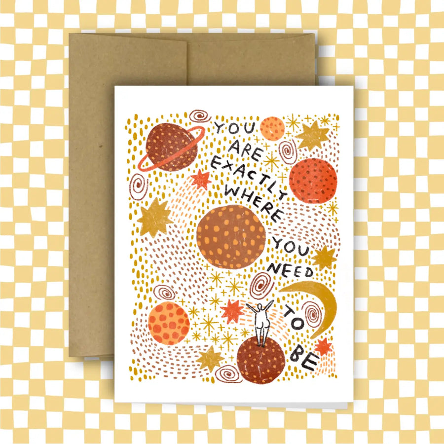 *Galaxy* You Are Exactly Where You Need To Be Card